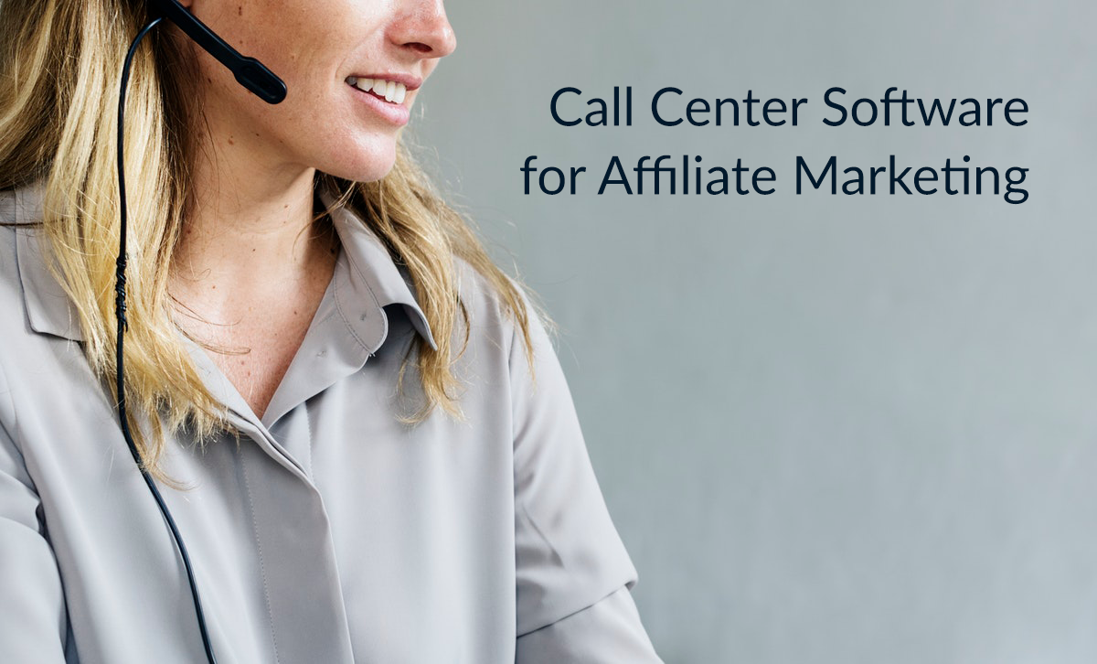 Jak zwiększyć skuteczność marketingu afiliacyjnego: Oprogramowanie call center